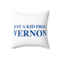 Just a kid from Vernon Spun Polyester Square Pillow