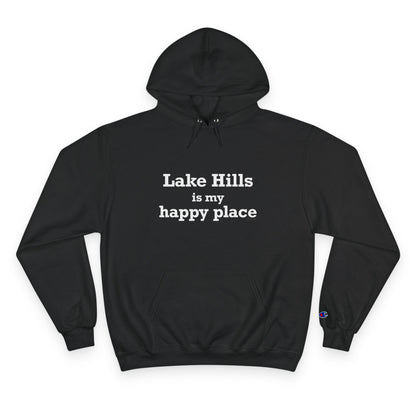 Lake Hills is My Happy Place Champion Hoodie