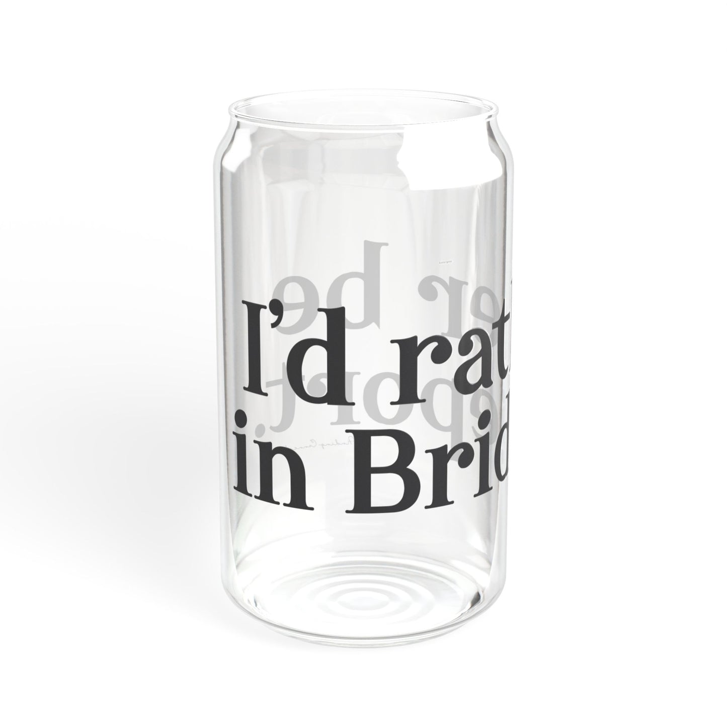 I’d rather be in Bridgeport Sipper Glass, 16oz