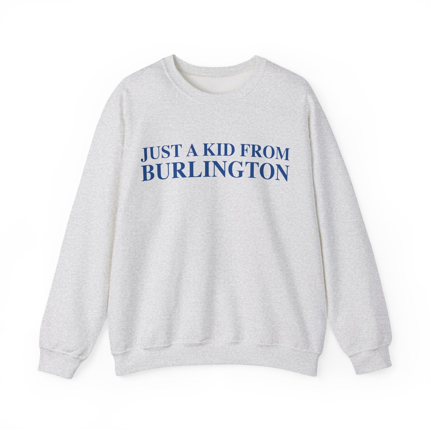 Just a kid from Burlington Unisex Heavy Blend™ Crewneck Sweatshirt