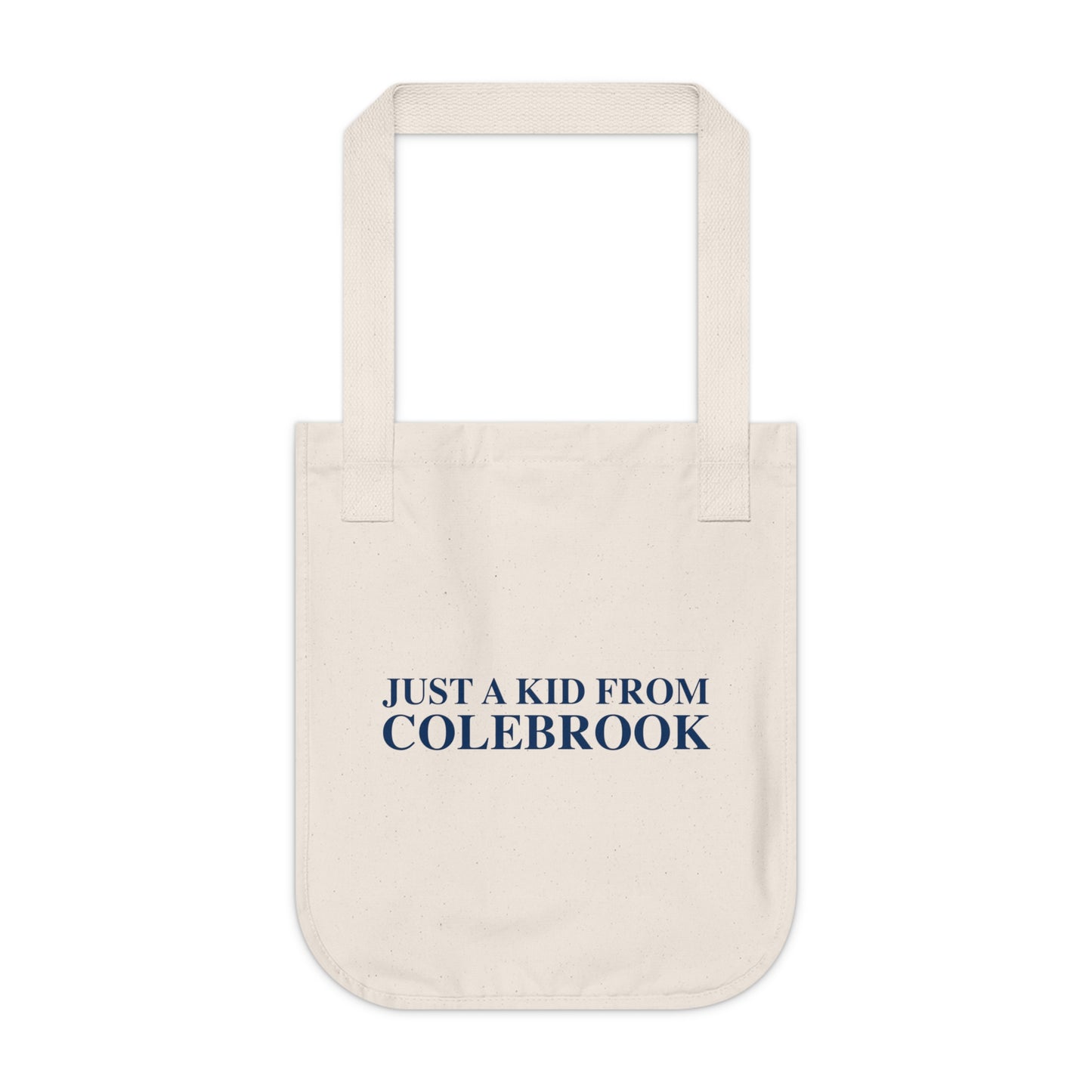 Just a kid from Colebrook Organic Canvas Tote Bag