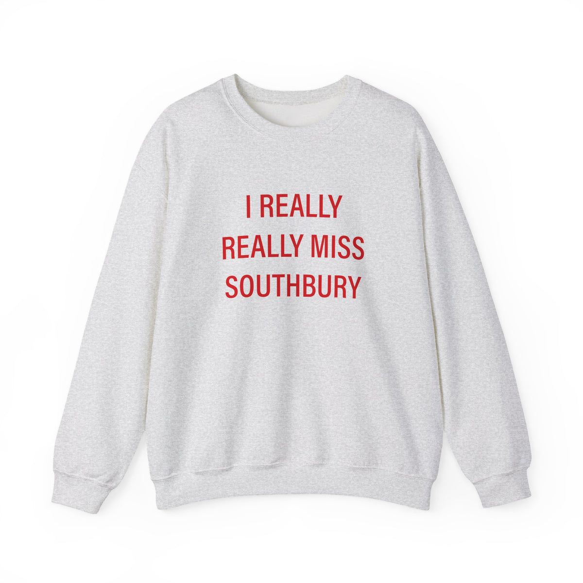 I Really Really Miss Southbury Unisex Heavy Blend™ Crewneck Sweatshirt
