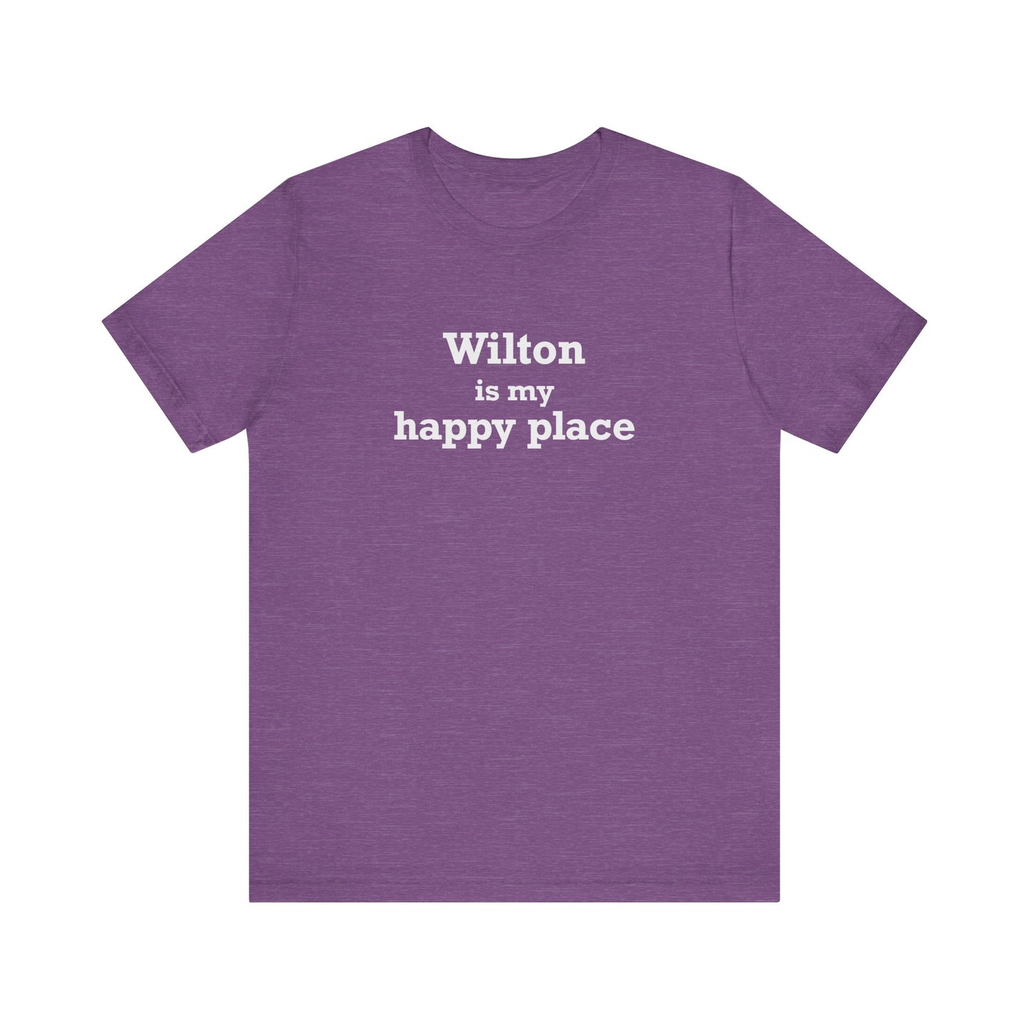 Wilton is my Happy Place Unisex Jersey Short Sleeve T-Shirt