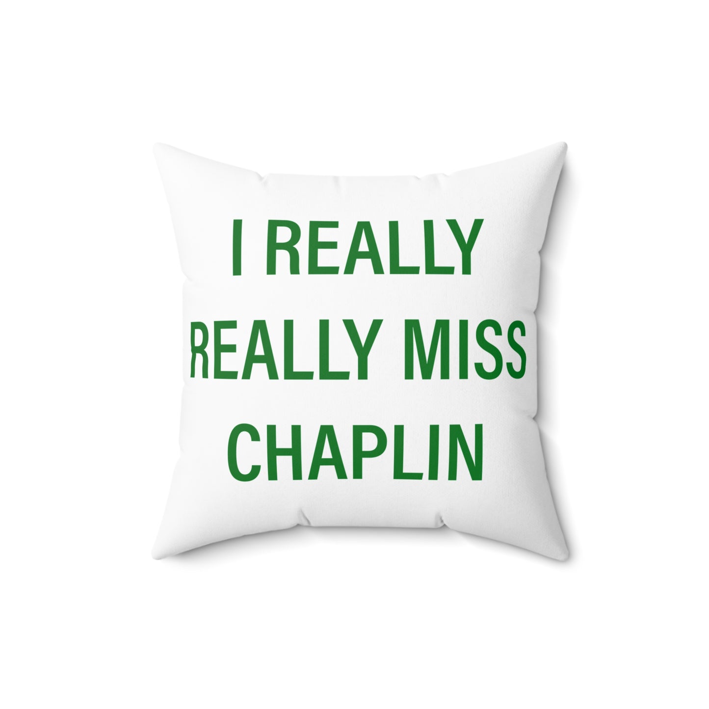 I Really Really Miss Chaplin Spun Polyester Square Pillow