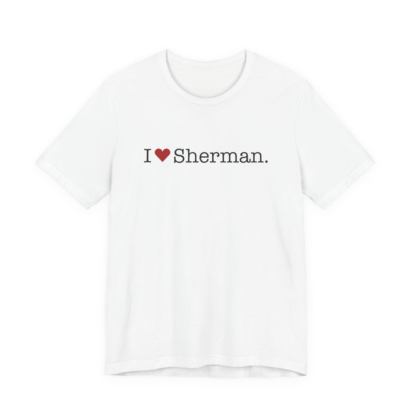 I Heart Sherman. Unisex Jersey Short Sleeve T-Shirt