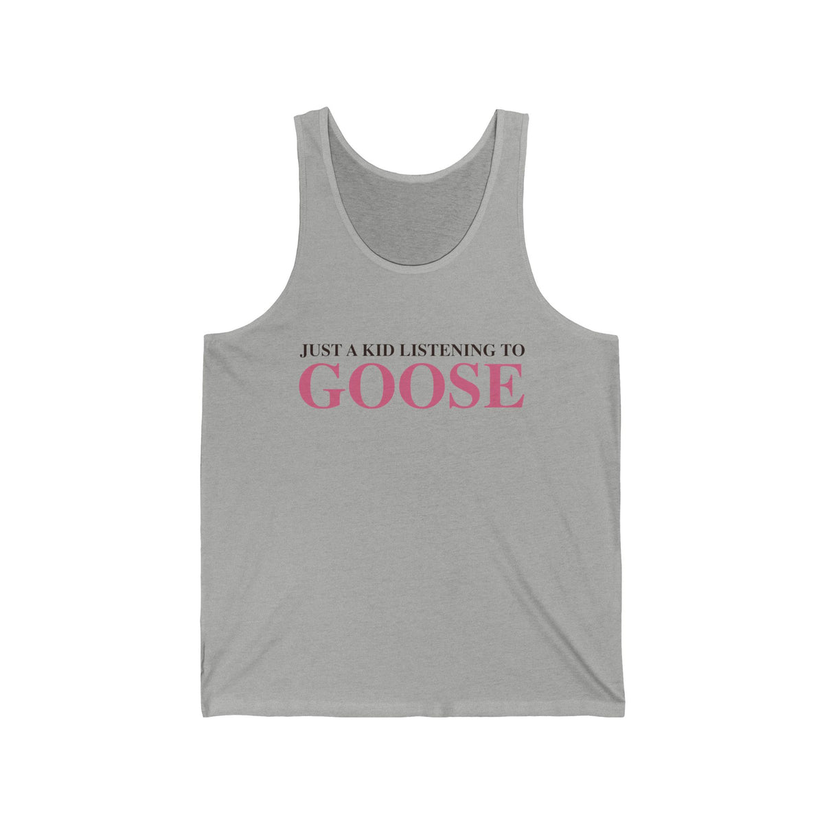 Just a kid listening to Goose - Pink & Espresso Unisex Jersey Tank Top