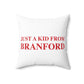 Just a kid from Branford Polyester Square Pillow
