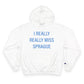 I Really Really Miss Sprague  Champion Hoodie