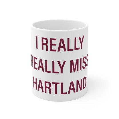 I Really Really Miss Hartland Mug 11oz