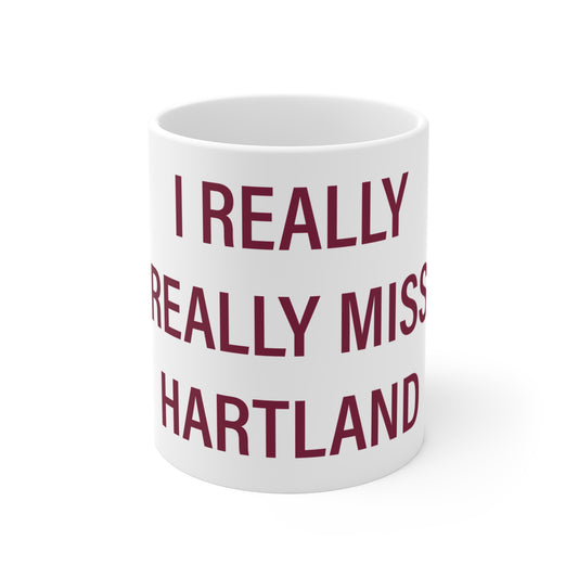 I Really Really Miss Hartland Mug 11oz