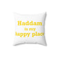 Haddam is My Happy Place Spun Polyester Square Pillow