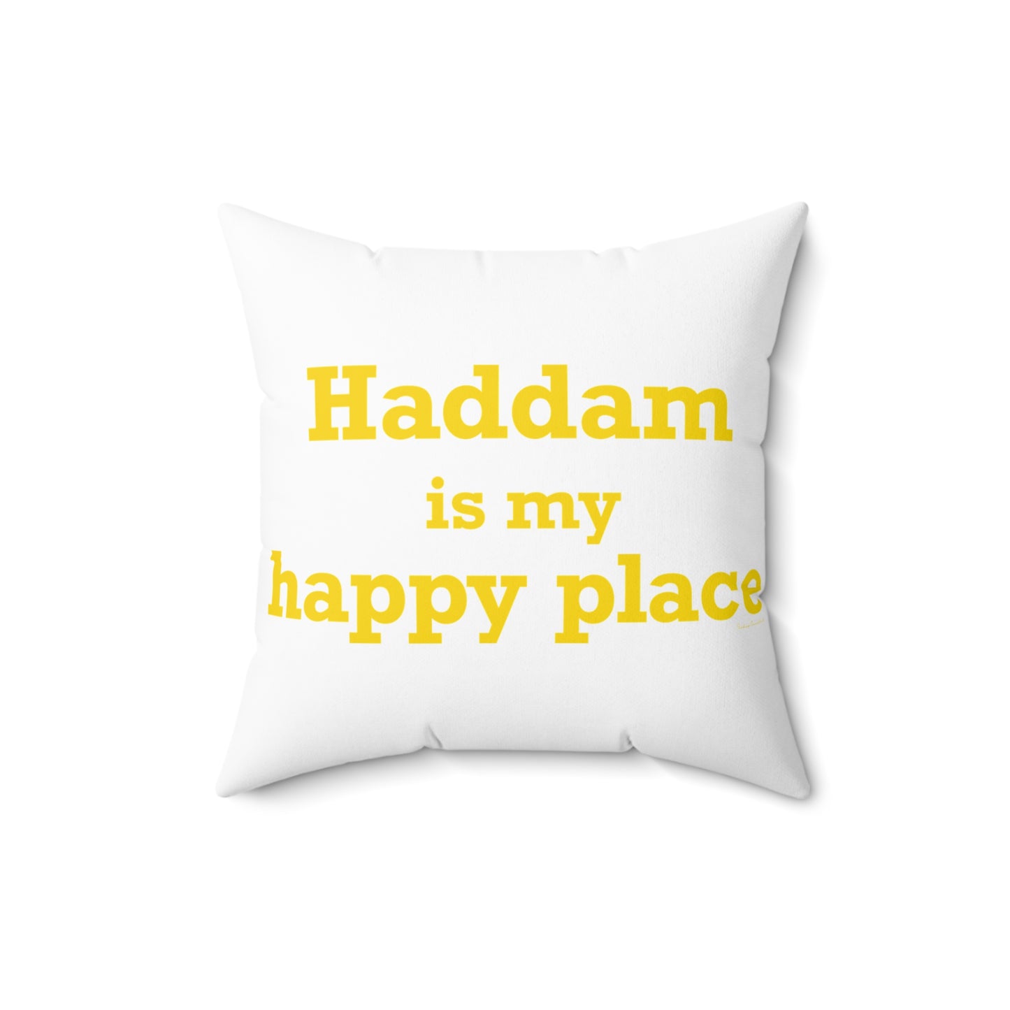 Haddam is My Happy Place Spun Polyester Square Pillow