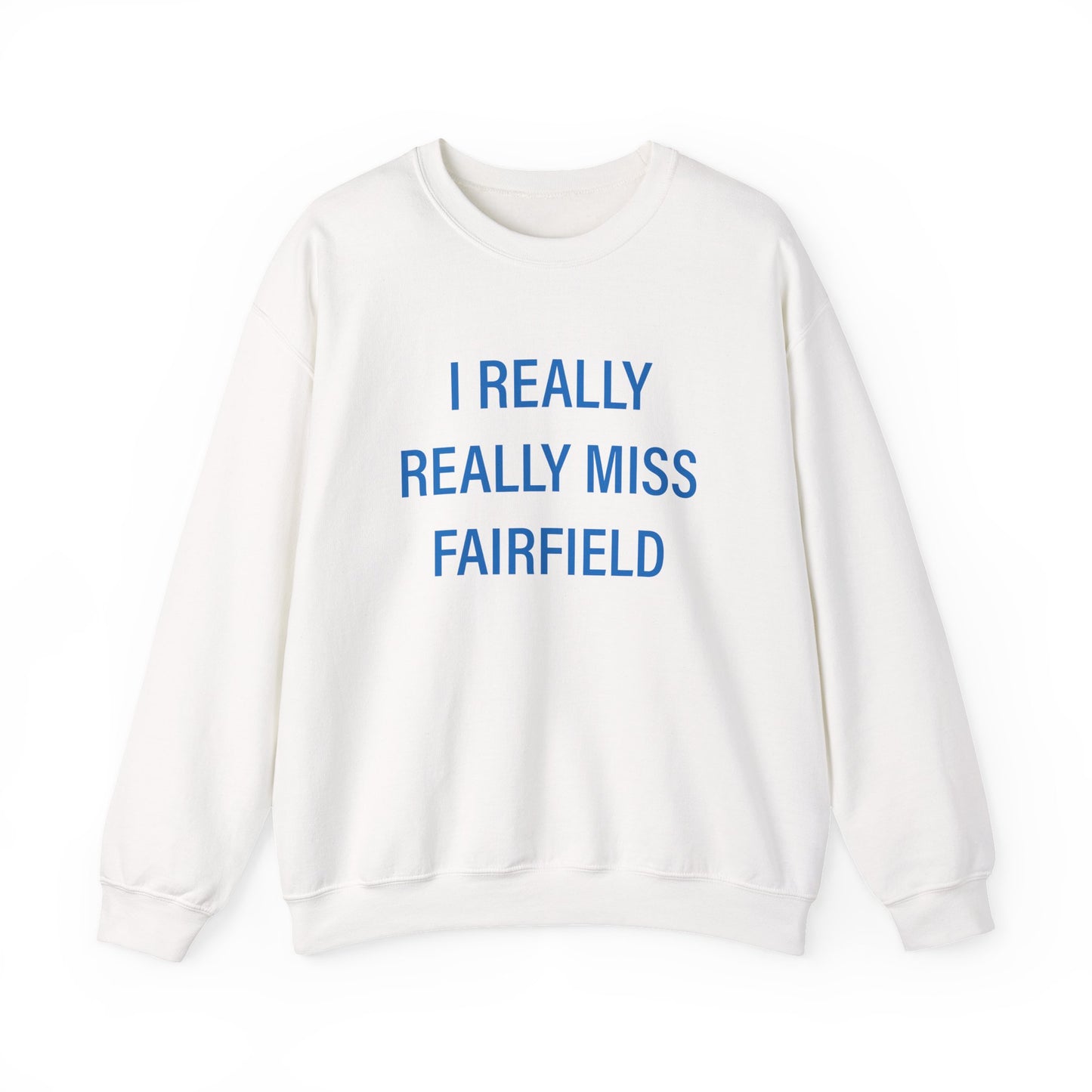 I Really Really Miss Fairfield Unisex Heavy Blend™ Crewneck Sweatshirt