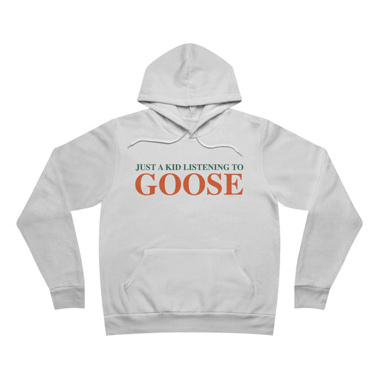 Just a kid listening to Goose - Orange & Green Unisex Sponge Fleece Pullover Hoodie