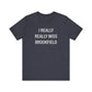 I Really Really Miss Brookfield Unisex Jersey Short Sleeve T-Shirt