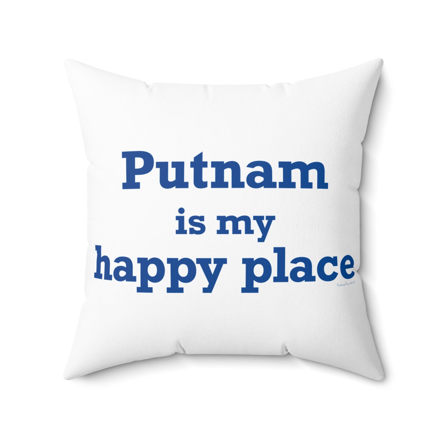 Putnam is My Happy Place Spun Polyester Square Pillow