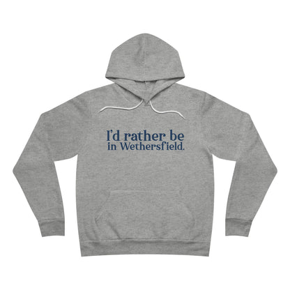I'd rather be in Wethersfield. Unisex Sponge Fleece Pullover Hoodie