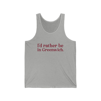 I’d rather be in Greenwich Unisex Jersey Tank Top