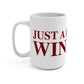 Just a kid from Windsor Mug 15oz