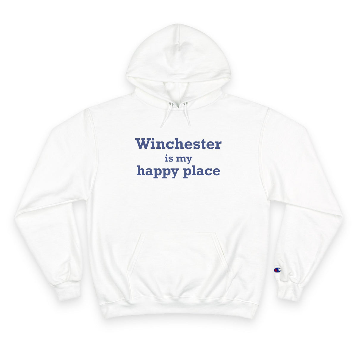 Winchester is My Happy Place Champion Hoodie