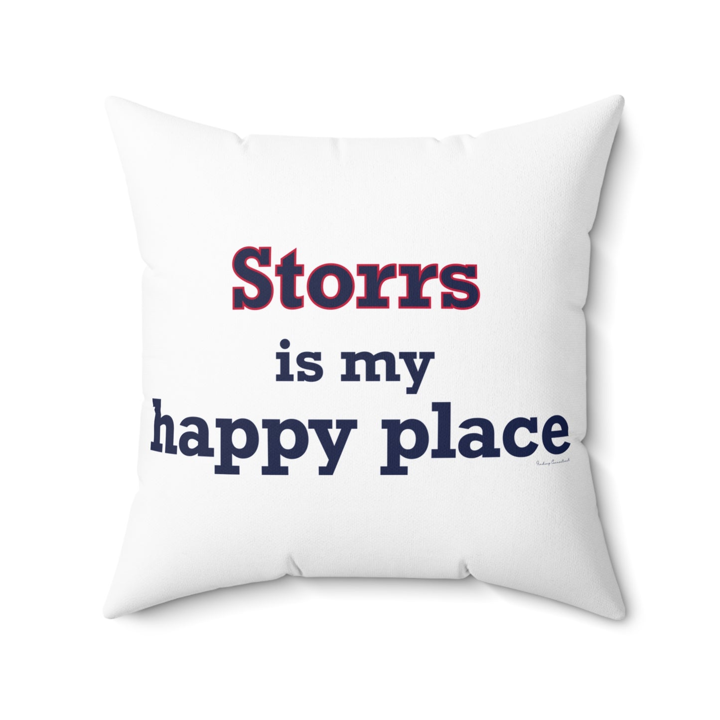 Storrs Is My Happy Place Spun Polyester Square Pillow