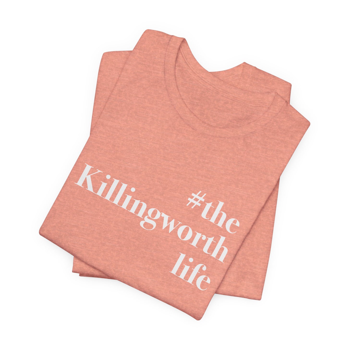 #thekililngworthlife Unisex Jersey Short Sleeve Tee