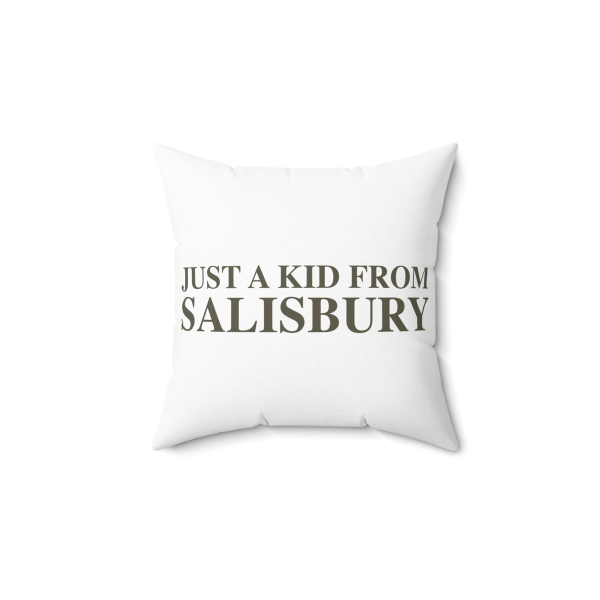 Just a kid from Salisbury Polyester Square Pillow