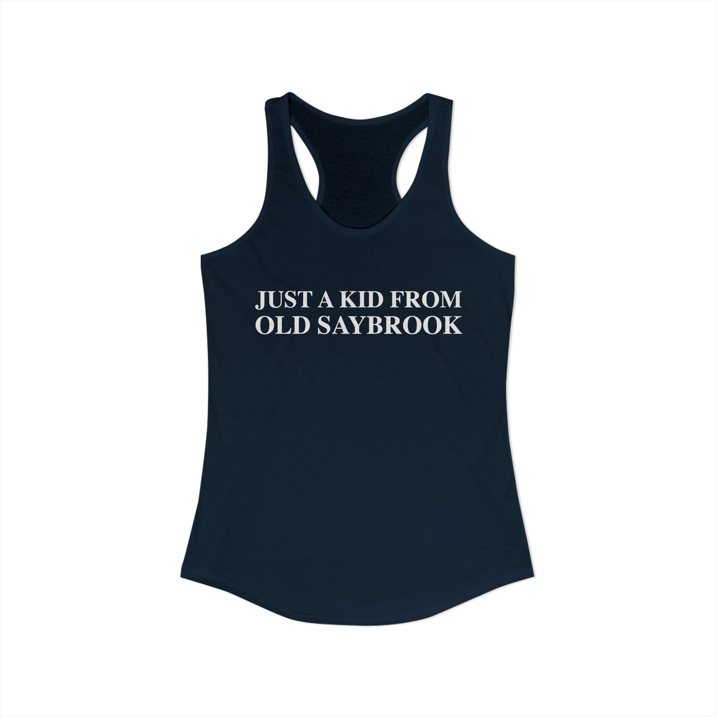 Just a kid from Old Saybrook Women's Ideal Racerback Tank Top