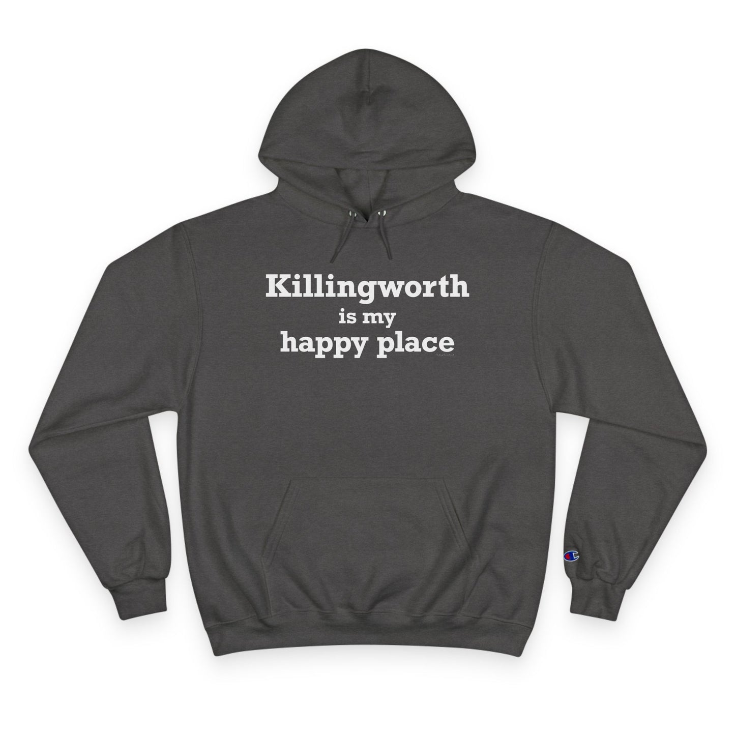 Killingworth is My Happy Place Champion Hoodie