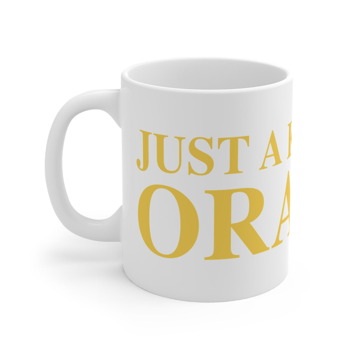 Just a kid from Orange Mug 11oz