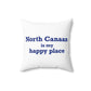 North Canaan is My Happy Place Polyester Square Pillow