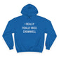 I Really Really Miss Cromwell Champion Hoodie