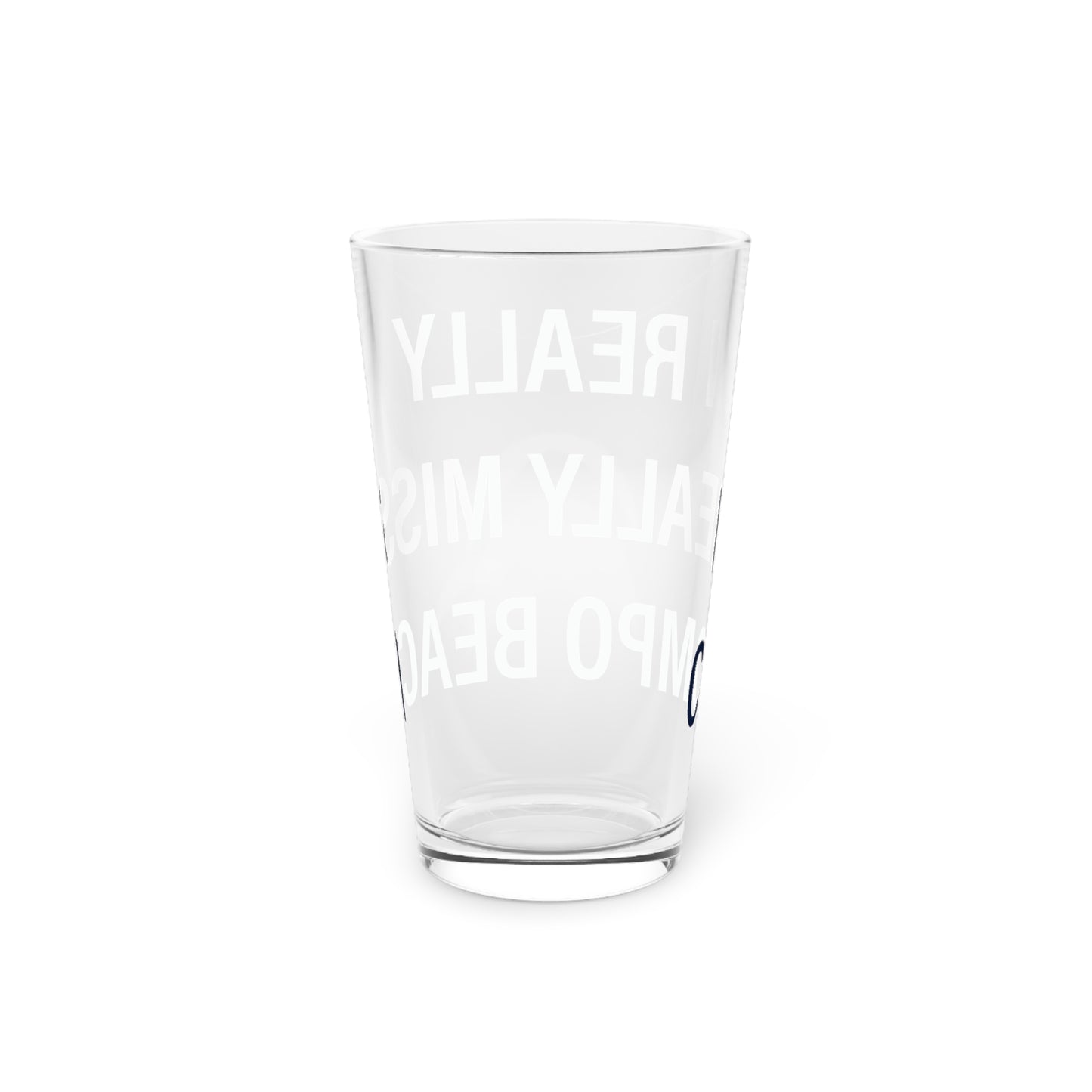 I Really Really Miss Compo Beach Pint Glass, 16oz