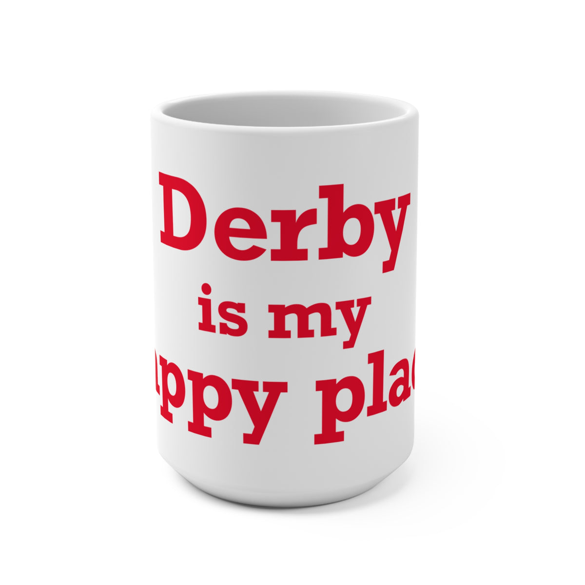 Derby is My Happy Place Mug 15oz
