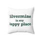 Silvermine is My Happy Place Spun Polyester Square Pillow
