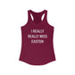 I Really Really Miss Easton Women's Ideal Racerback Tank Top