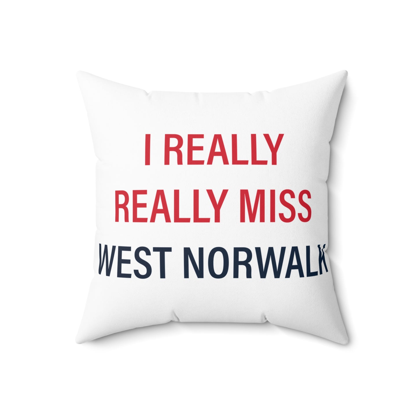 I Really Really Miss  West Norwalk Spun Polyester Square Pillow