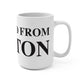 Just a kid from Groton Mug 15oz