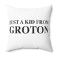 Just a kid from Groton Spun Polyester Square Pillow