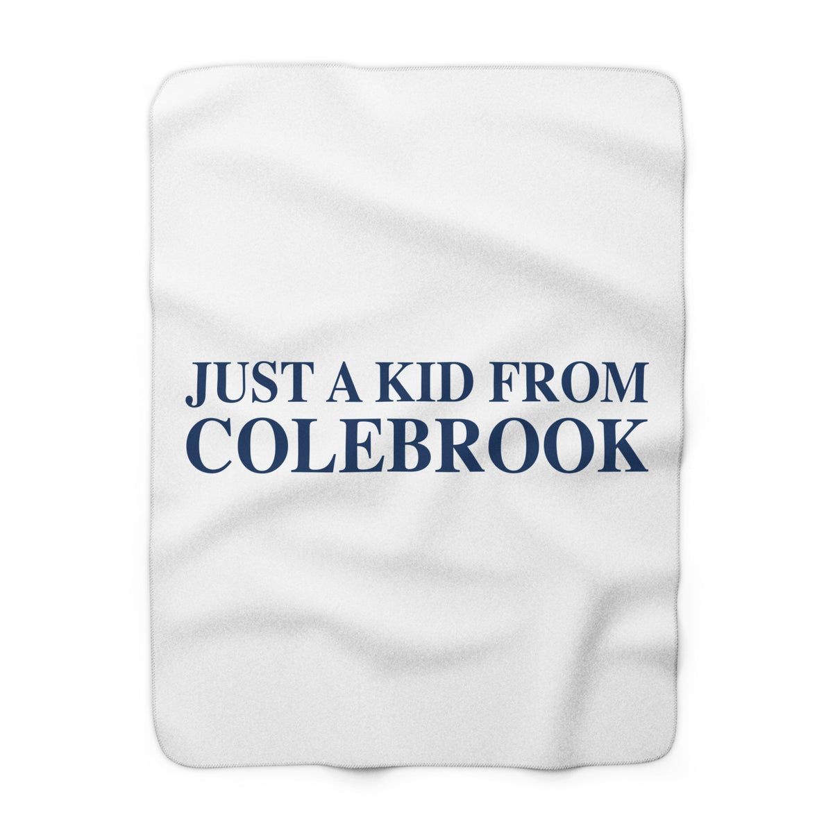Just a kid from Colebrook Sherpa Fleece Blanket