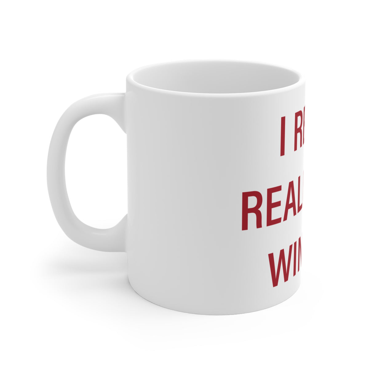 I Really Really Miss Windsor Mug 11oz