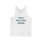 I Really Really Miss Ansonia Unisex Jersey Tank Top