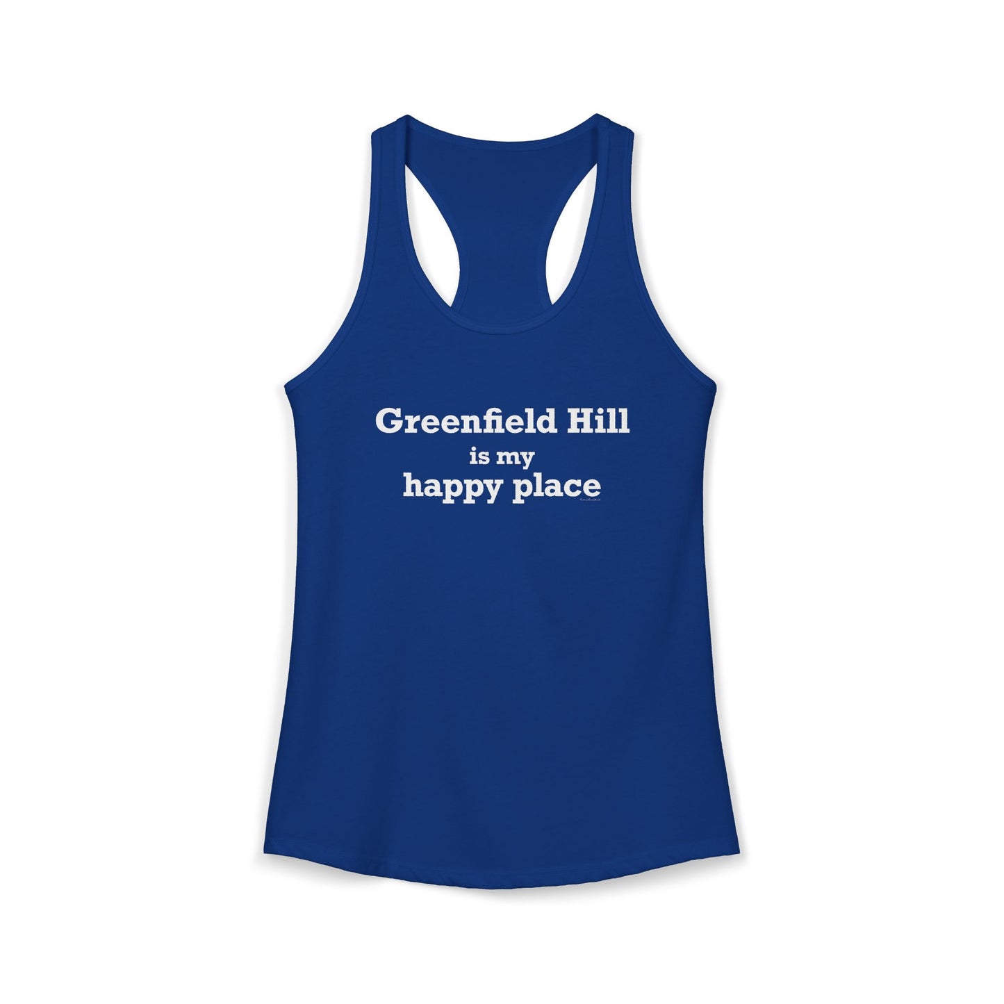 Greenfield Hill is My Happy Place Women's Ideal Racerback Tank Top
