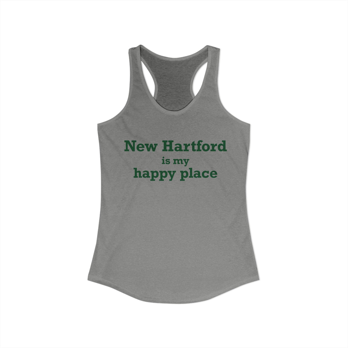 New Hartford is My Happy Place Women's Ideal Racerback Tank Top