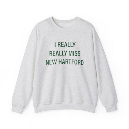 I Really Really Miss New Hartford Heavy Blend™ Crewneck Sweatshirt