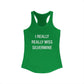 I Really Really Miss Silvermine Women's Ideal Racerback Tank Top
