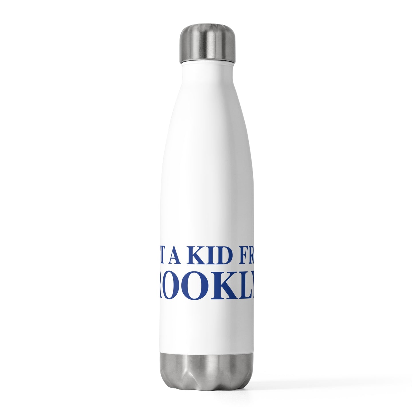 Just a kid from Brooklyn 20oz Insulated Bottle