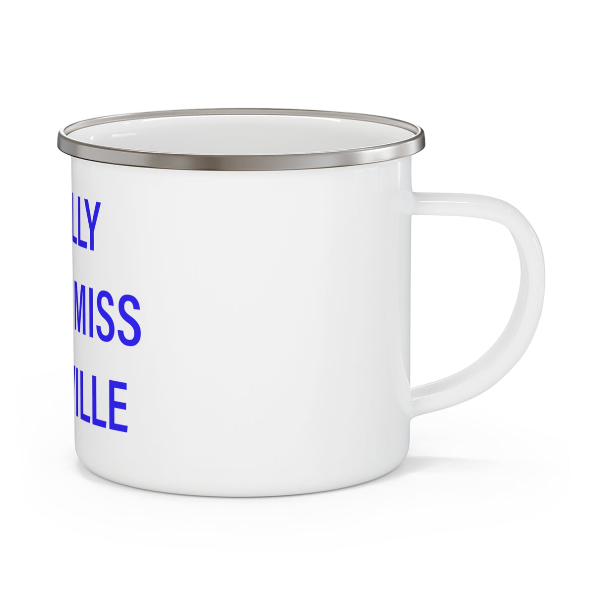 I Really Really Miss Plainville Enamel Camping Mug