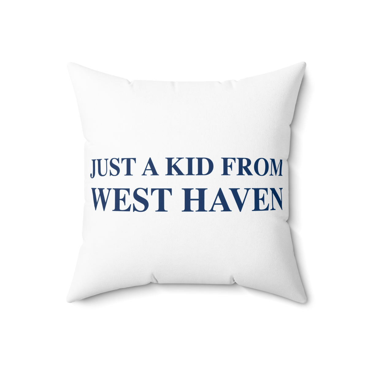 Just a kid from West Haven Polyester Square Pillow