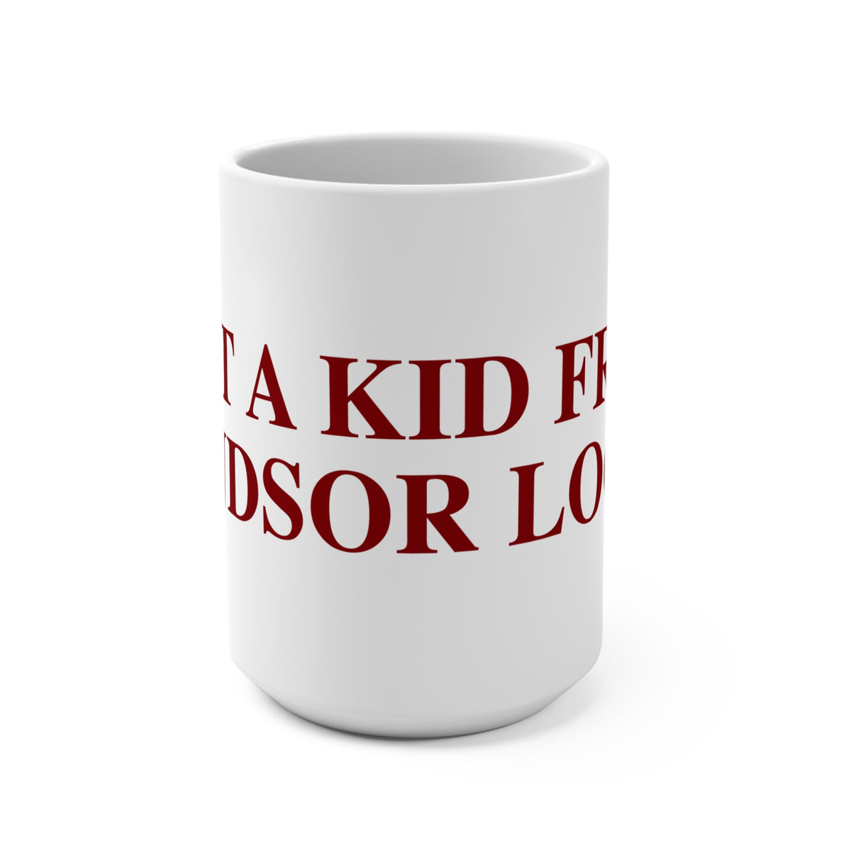 Just a kid from Windsor Locks Mug 15oz